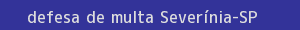 defesa/recurso de multa severínia