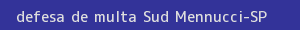 defesa/recurso de multa sud mennucci