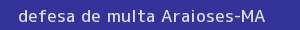 defesa/recurso de multa araioses