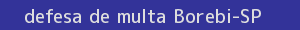 defesa/recurso de multa borebi