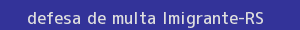 defesa/recurso de multa imigrante