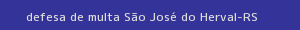 defesa/recurso de multa são josé do herval
