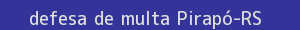 defesa/recurso de multa pirapó