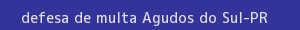 defesa/recurso de multa agudos do sul