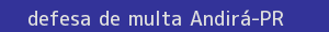 defesa/recurso de multa andirá