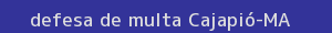 defesa/recurso de multa cajapió