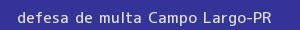 defesa/recurso de multa campo largo