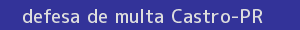 defesa/recurso de multa castro
