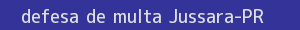 defesa/recurso de multa jussara
