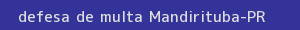 defesa/recurso de multa mandirituba
