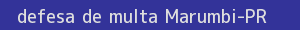 defesa/recurso de multa marumbi