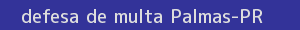 defesa/recurso de multa palmas