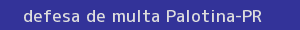 defesa/recurso de multa palotina