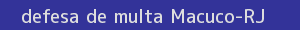 defesa/recurso de multa macuco