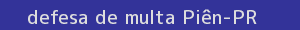 defesa/recurso de multa piên