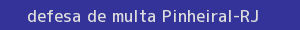 defesa/recurso de multa pinheiral