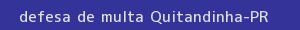 defesa/recurso de multa quitandinha