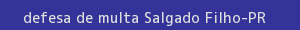 defesa/recurso de multa salgado filho
