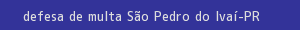 defesa/recurso de multa são pedro do ivaí