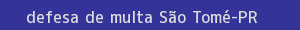 defesa/recurso de multa são tomé