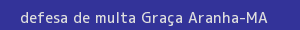defesa/recurso de multa graça aranha