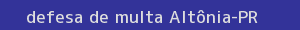 defesa/recurso de multa altônia