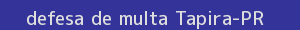 defesa/recurso de multa tapira