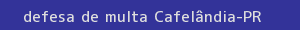 defesa/recurso de multa cafelândia