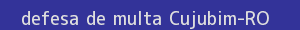 defesa/recurso de multa cujubim