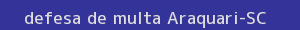 defesa/recurso de multa araquari
