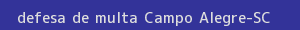 defesa/recurso de multa campo alegre