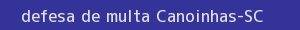 defesa/recurso de multa canoinhas