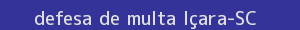 defesa/recurso de multa içara