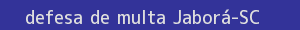 defesa/recurso de multa jaborá