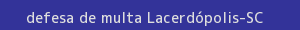 defesa/recurso de multa lacerdópolis