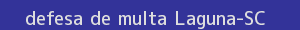 defesa/recurso de multa laguna