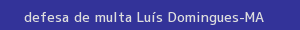 defesa/recurso de multa luís domingues