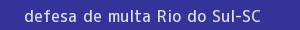 defesa/recurso de multa rio do sul