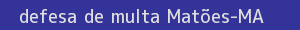 defesa/recurso de multa matões