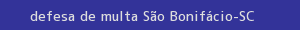 defesa/recurso de multa são bonifácio