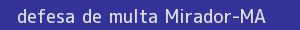 defesa/recurso de multa mirador