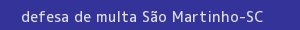 defesa/recurso de multa são martinho