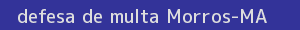 defesa/recurso de multa morros