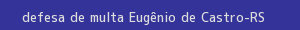 defesa/recurso de multa eugênio de castro