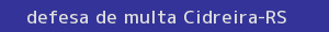 defesa/recurso de multa cidreira