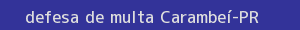 defesa/recurso de multa carambeí