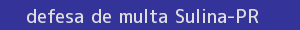 defesa/recurso de multa sulina