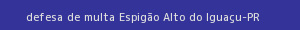defesa/recurso de multa espigão alto do iguaçu