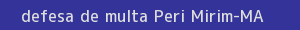 defesa/recurso de multa peri mirim