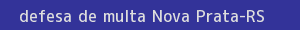 defesa/recurso de multa nova prata